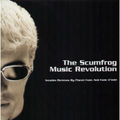 The Scumfrog - The Scumfrog - Music Revolution - Positiva