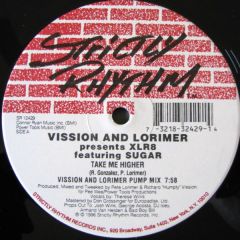 Vission And Lorimer - Vission And Lorimer - Take Me Higher - Strictly Rhythm