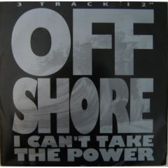 Off Shore - Off Shore - I Can't Take The Power - CBS