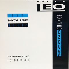 Phillip Leo - Phillip Leo - Second Chance (The House Mixes) - EMI United Kingdom
