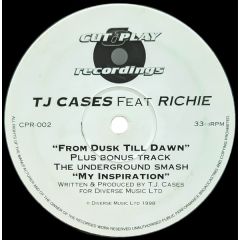 Tj Cases Feat. Richie - Tj Cases Feat. Richie - From Dusk Till Dawn / My Inspiration - Cut & Play