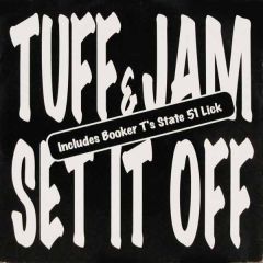 Tuff Jam - Tuff Jam - Set It Off - Fifty First