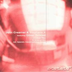 John Creamer & Stephane K - John Creamer & Stephane K - I Love You - Acetate