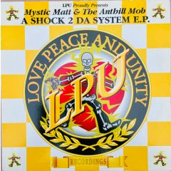 Mystic Matt & The Anthill Mob - Mystic Matt & The Anthill Mob - A Shock To The System EP - Love Peace & Unity