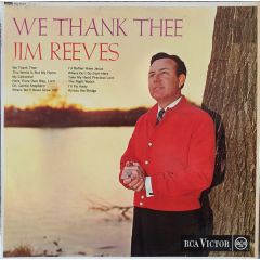 Jim Reeves - Jim Reeves - We Thank Thee - RCA Victor