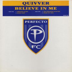 Quivver - Quivver - Believe In Me - Perfecto