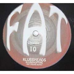 Klubbheads - Klubbheads - Klubbhopping (2008 Remix) - Fat Choons