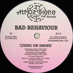 Bad Behaviour - Bad Behaviour - Living On Smoke - Atmosphere