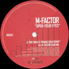 M Factor - M Factor - Open Your Eyes - in.stinct Recordings