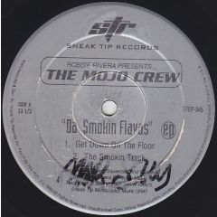 The Mojo Crew - The Mojo Crew - Da Smoking Flavas EP - Sneak Tip Records