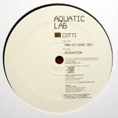 Cotti - Cotti - Nah Go Dung Deh - Aquatic Lab