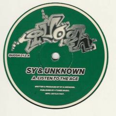 Sy & Unknown / Ikon - Sy & Unknown / Ikon - Listen To The Ace / Give Yourself To Me (Fade & Bananaman Remix) - Quosh Records