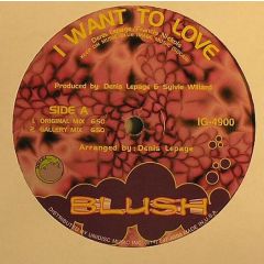 Blush - Blush - I Want To Love - 	Igwana