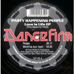 Party Happening People - Party Happening People - Love Is Life Ep - Dance Firm