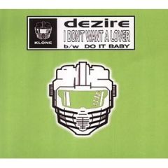 Dezire - Dezire - I Don't Want A Lover - Klone
