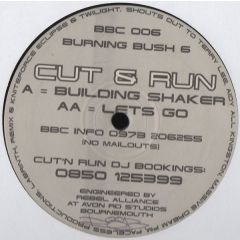 Cut & Run - Cut & Run - Building Shaker - Burning Bush Com
