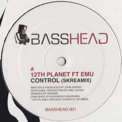 12th Planet Ft Emu - 12th Planet Ft Emu - Control - Basshead