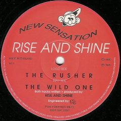 Rise & Shine - Rise & Shine - The Rusher - New Sensation