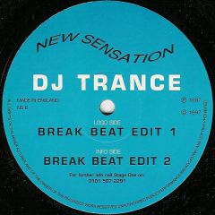 DJ Trance - DJ Trance - Break Beat Edit 1 - New Sensation