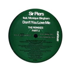 Sir Piers Ft Monique Bingham - Sir Piers Ft Monique Bingham - Don't U Love Me (Remixes Part 2) - Curious