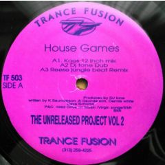 The Unreleased Project - The Unreleased Project - Vol 2 - House Games - Trance Fusion