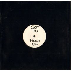 Unknown Artist - Unknown Artist - Got To Hold On - Not On Label