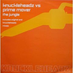 Knuckleheadz vs Prime Mover - Knuckleheadz vs Prime Mover - The Jungle - Knuckleheadz Records