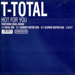 T-Total - T-Total - Hot For You - Subversive