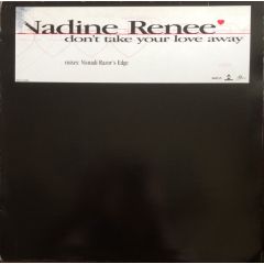 Nadine Renee - Nadine Renee - Don't Take Your Love Away - MCA