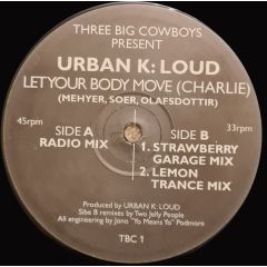 Urban K: Loud - Urban K: Loud - Let Your Body Move (Charlie) - Three Big Cowboys