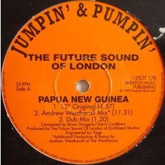 Future Sound Of London - Future Sound Of London - Papua New Guinea - Jumpin & Pumpin