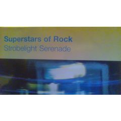 Superstars Of Rock - Superstars Of Rock - Strobelight Serenade - Sugar Daddy