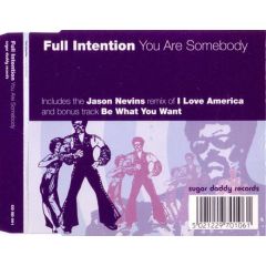 Full Intention - Full Intention - You Are Somebody / Be What You Want - Sugar Daddy