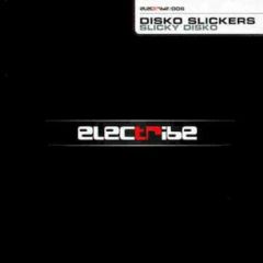 Disko Slickers - Disko Slickers - Slicky Disko - Electribe