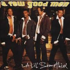 A Few Good Men - A Few Good Men - A Lil' Somethin' - Laface Records