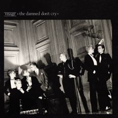 Visage - Visage - The Damned Don't Cry - Polydor