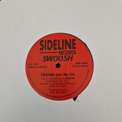 Swoosh - Swoosh - Feel It / Higher (Lift Me Up) - Sideline Records