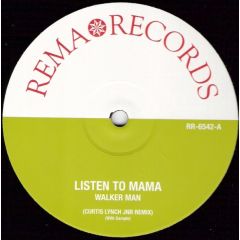 Walker Man - Walker Man - Listen To Mama - Rema Records