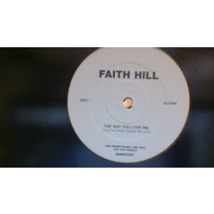 Faith Hill - Faith Hill - The Way You Love Me / This Kiss - Scotti Bros. Records