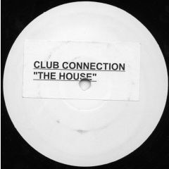 Club Connection - Club Connection - The House - B²