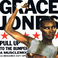 Grace Jones - Grace Jones - Musclemix / Pull Up To The Bumper - Island