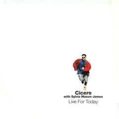 Cicero With Sylvia Mason-James - Cicero With Sylvia Mason-James - Live For Today - Spaghetti Recordings