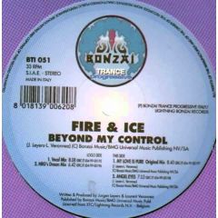 Fire & Ice - Fire & Ice - Beyond My Control - Bonzai
