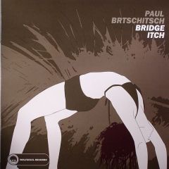Paul Brtschitsch - Paul Brtschitsch - Bridge Itch - Wolfskuil Records