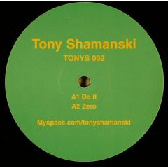 Tony Shamanski - Tony Shamanski - Do It / Zero - Tony