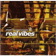 DJ Hype & True Playaz - DJ Hype & True Playaz - Real Vibes Lp - True Playaz
