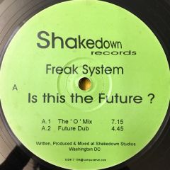 Freak System - Freak System - Is This The Future? - Shakedown Records