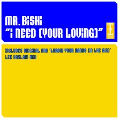 Mr Bishi - Mr Bishi - I Need (Your Loving) / Throw Your Hands - Tripoli Trax