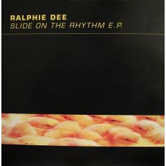 Ralphie Dee - Ralphie Dee - Slide On The Rhythm EP - Stealth