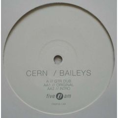 Cern - Cern - Baileys - Five Am